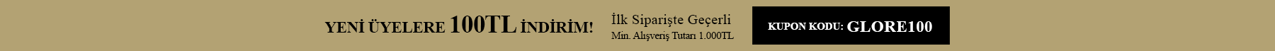 Yeni Üyelere 100TL İndirim